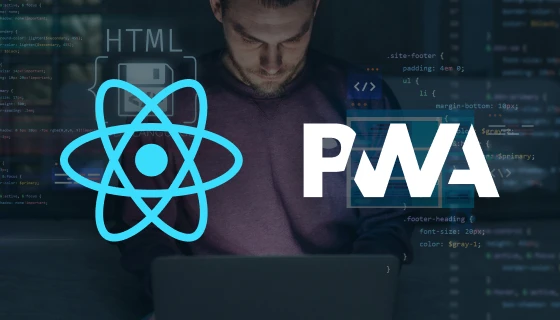 ReactJS Progressive Web Applications (PWA)