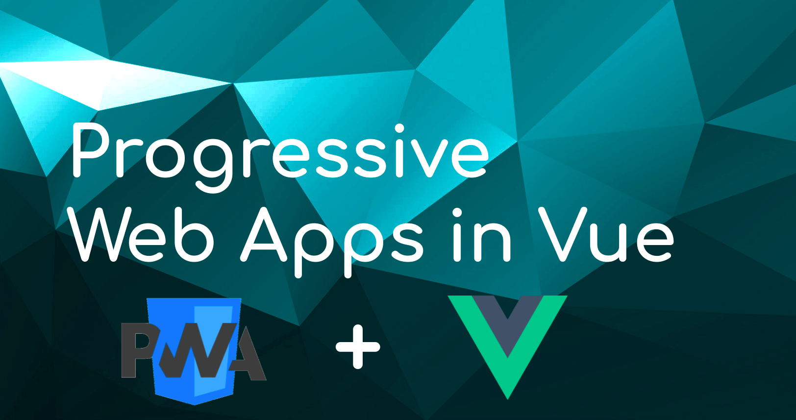 Vue.js Progressive Web Applications